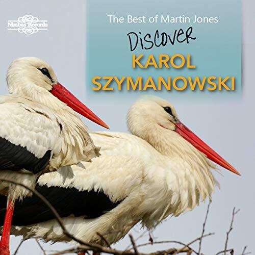 Szymanowski / Jones: Best of Martin Jones