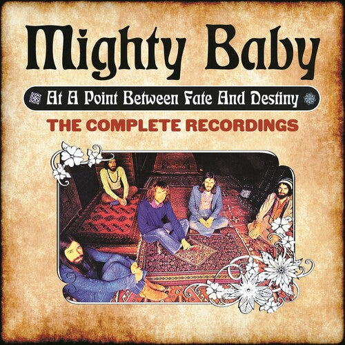 Mighty Baby: At A Point Between Fate & Destiny: Complete Recordings