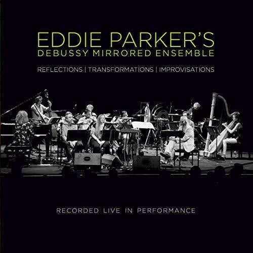 Parker, Eddie: Debussy Mirrored Ensemble