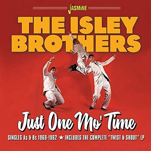 Isley Brothers: Just One Mo' Time / Singles As & Bs, 1960-1962 - Includes The CompleteTwist & Shout