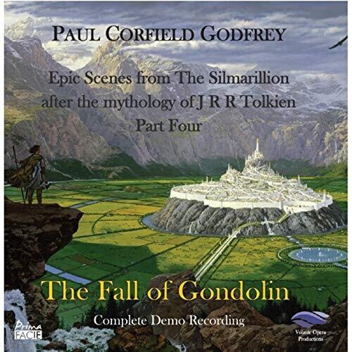 Godfrey, Paul Corfield: Fall Of Gondolin