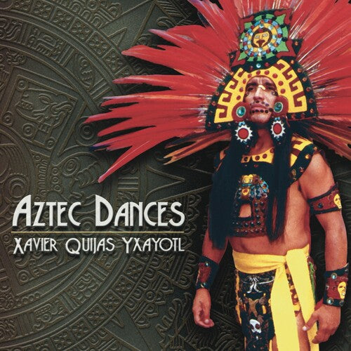 Yxayotl, Xavier Quijas: Aztec Dances