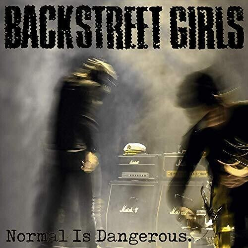 Backstreet Girls: Normal Is Dangerous