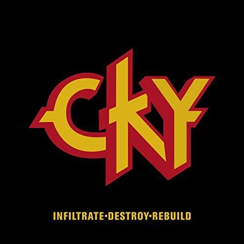 CKY: Infiltrade, Destroy, Rebuild