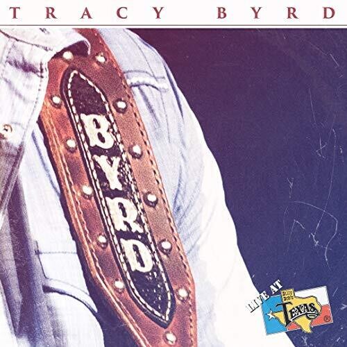 Byrd, Tracy: Live At Billy Bob's Texas