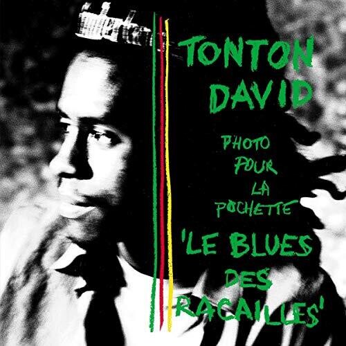 Tonton David: Le Blues Des Racailles