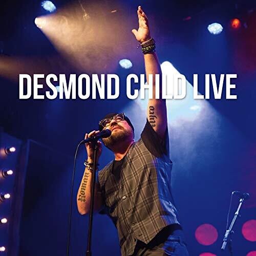 Child, Desmond: Desmond Child Live