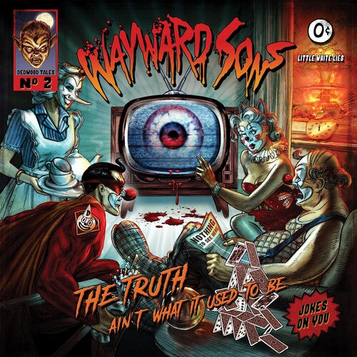 WAYWARD SONS: Truth Ain't What It Used To Be