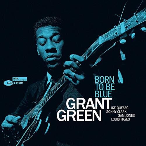 Green, Grant: Born To Be Blue