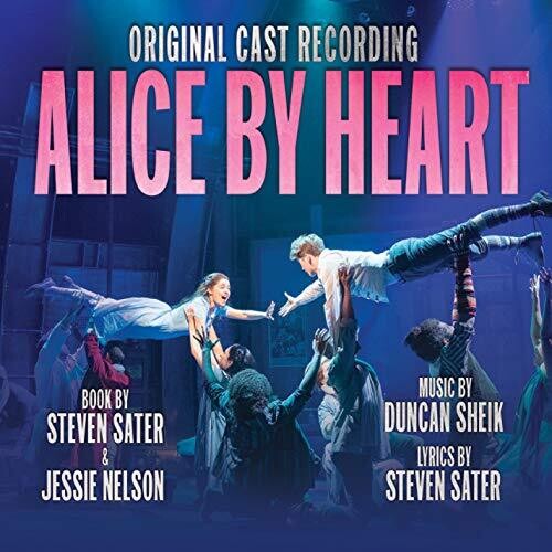 Sheik, Duncan / Sater, Steven: Alice By Heart
