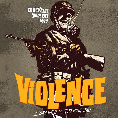 L'Orange / Jae, Jeremiah: Complicate Your Life With Violence