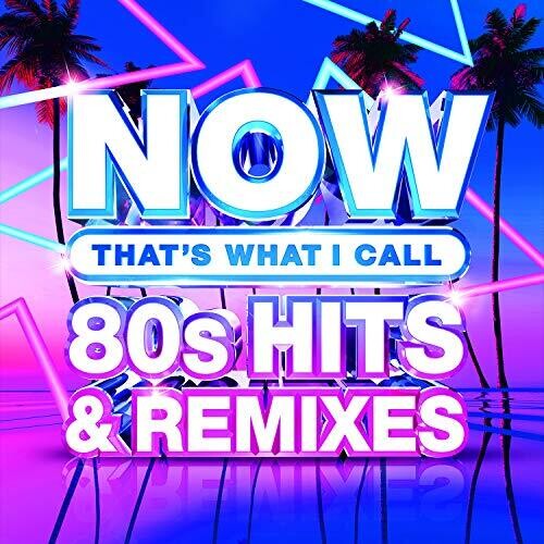 Now 80's Hits & Remixes / Various: Now 80's Hits & Remixes (Various Artists)