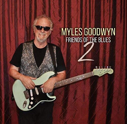 Goodwyn, Myles: Friends Of The Blues 2