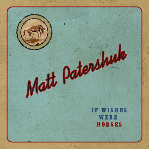 Patershuk, Matt: If Wishes Were Horses