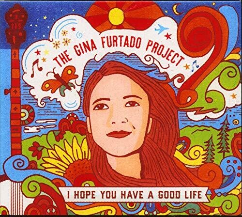 Furtado, Gina: I Hope You Have A Good Life