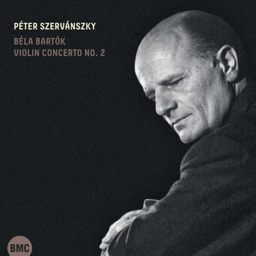 Szervanszky, Peter: Bela Bartok: Violin Concerto No. 2.