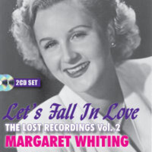 Whiting, Margaret: Let'S Fall In Love: The Lost Recordings, Vol. 2
