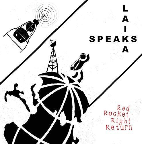 Laika Speaks: Red Rocket Right Return