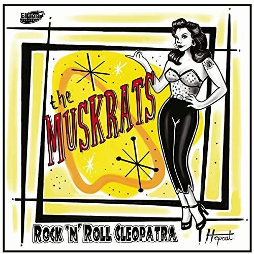 Muskrats: Rock N Roll Cleopatra