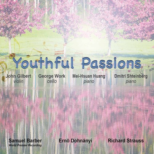 Barber / Gilbert / Shteinberg: Youthful Passions