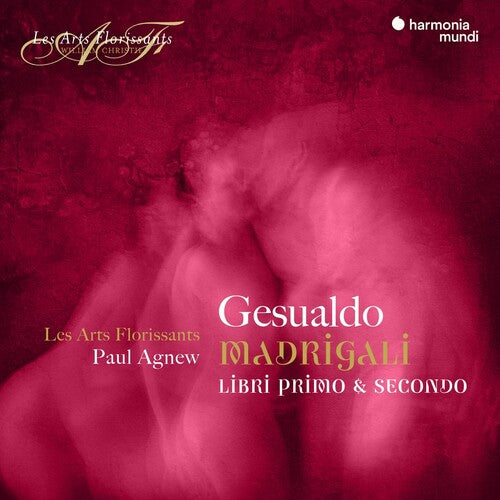 Les Arts Florissants: Gesualdo: Madrigali Books 1 & 2