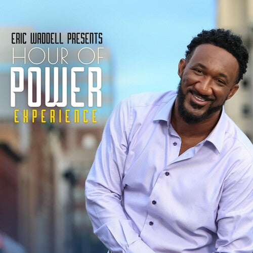 Waddell, Eric: Eric Waddell Presents Hour Of Power Experience