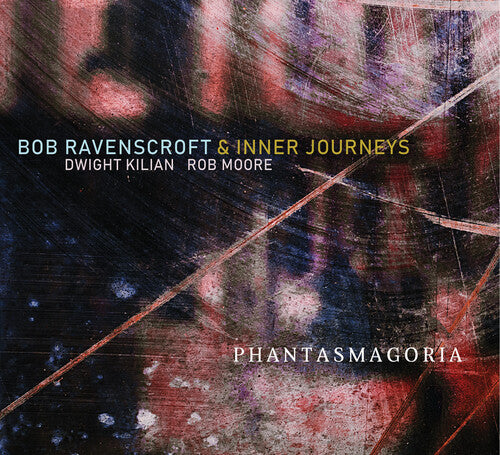 Ravenscroft, Bob & Inner Journeys: Phantasmagoria