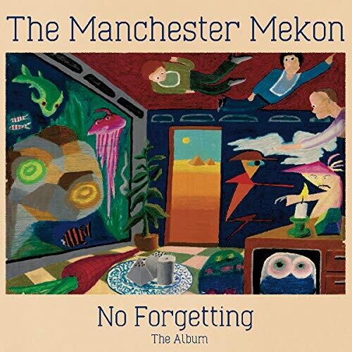 Manchester Mekon: No Forgetting The Album