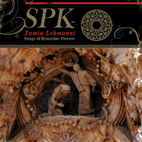 SPK: Zamia Lehmanni: Songs Of Byzantine Flowers