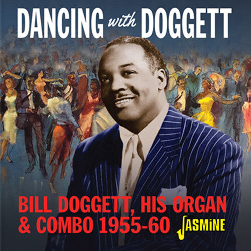 Doggett, Bill: Dancing With Bill Doggett, His Organ & Combo 1955-1960