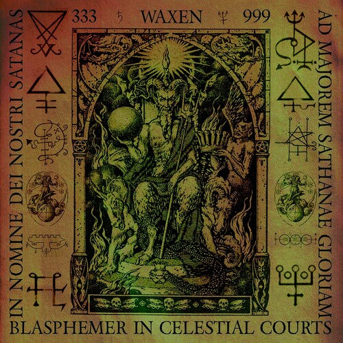 Waxen: Blasphemer In Celestial Courts