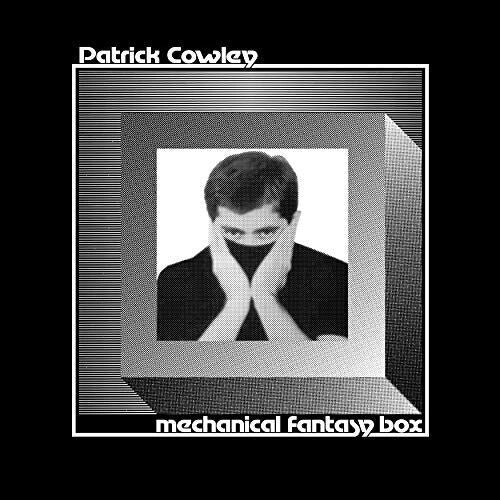 Cowley, Patrick: Mechanical Fantasy Box