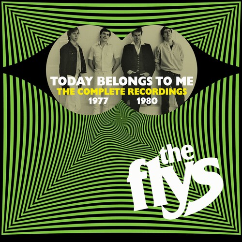 Flys: Today Belongs To Me: Complete Recordings 1977-1980