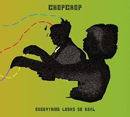 Chopchop: Eveyrhting Looks So Real