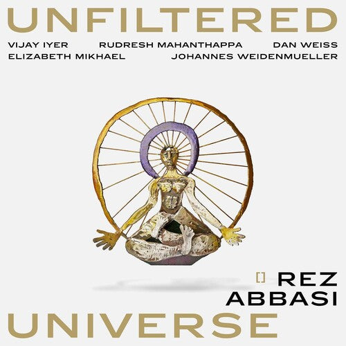 Abbasi, Rez: Unfiltered Universe