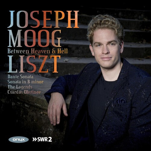 Liszt / Moog, Joseph: Liszt: Between Heaven And Hell