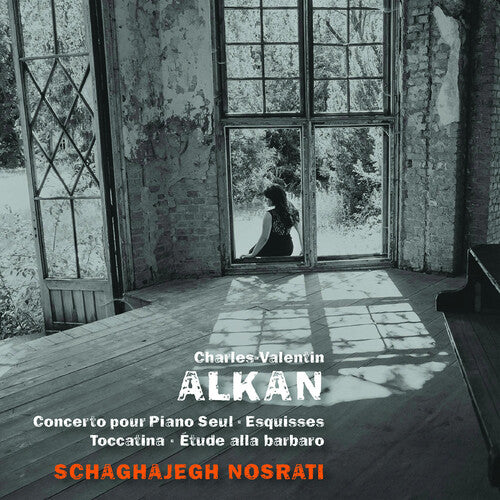 Alkan / Schaghajegh Nosrati: Concerto Pour Piano Seul