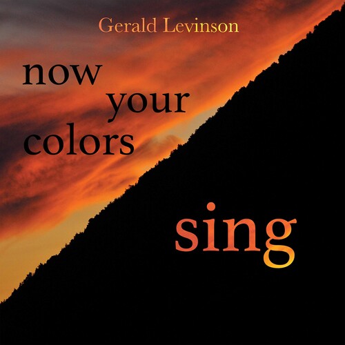 Levinson / Frankfurt Radio Symphony: Now Your Colors Sing