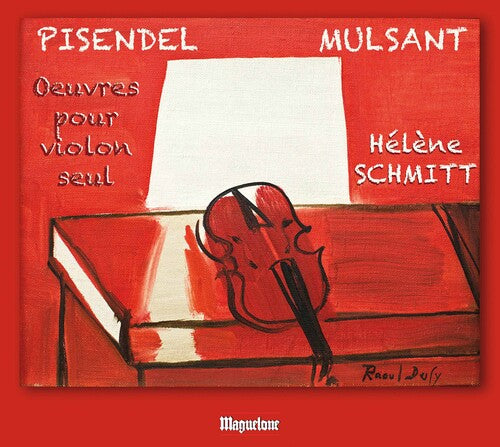 Mulsant / Schmitt: Sonates Violon Seul