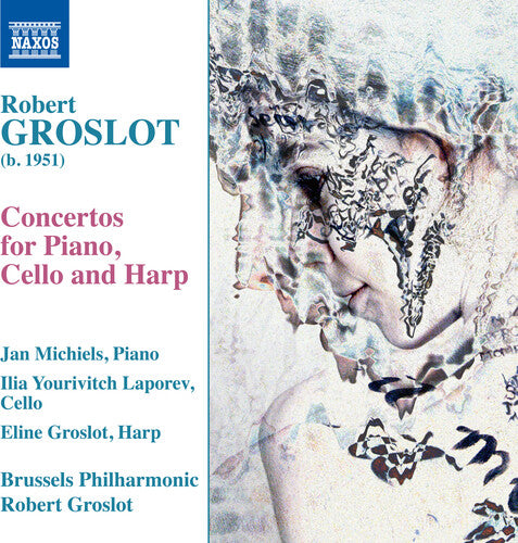 Groslot / Brussels Philharmonic Orch / Groslot: Three Concertos