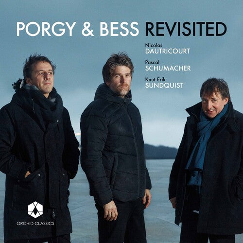 Dautricourt / Schumacher / Sundquist: Porgy & Bess Revisited