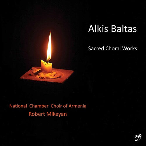 Baltas / National Chamber Choir of Armenia: Sacred Choral Works