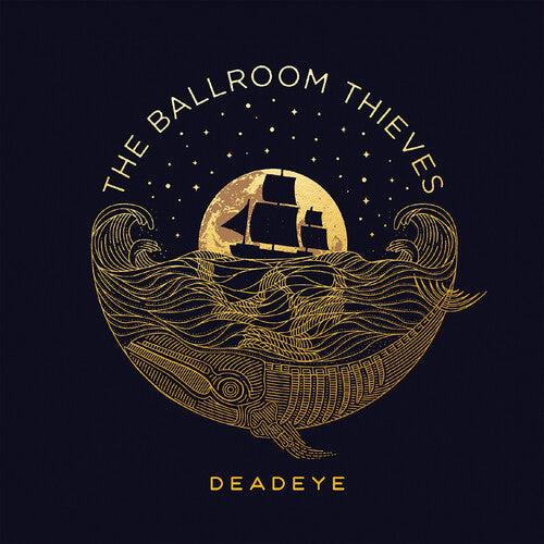 Ballroom Thieves: Deadeye
