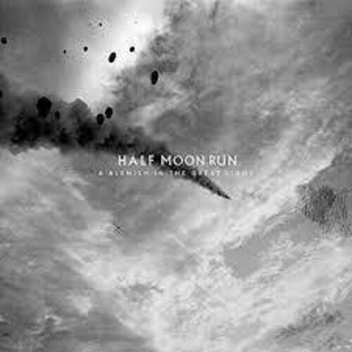 Half Moon Run: Blemish In The Great Light