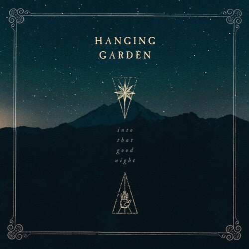 Hanging Garden: Into That Good Night