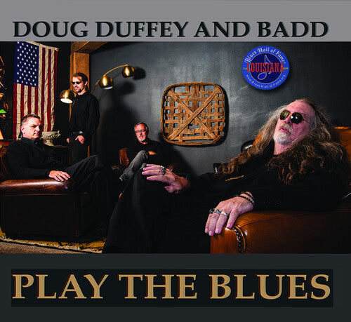 Duffey, Doug / Badd: Doug Duffey & Badd - Play The Blues