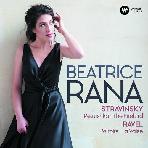 Rana, Beatrice: Ravel: Miroirs, La Valse - Stravinsky: Petrushka, The Firebird
