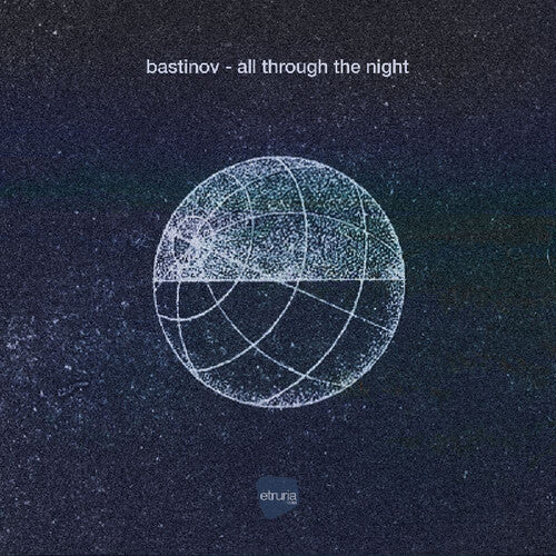 Bastinov: All Through The Night