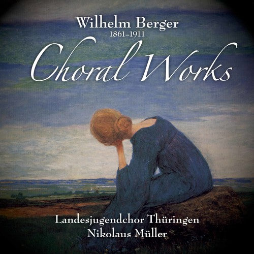 Berger / Kirmse / Muller: Choral Works