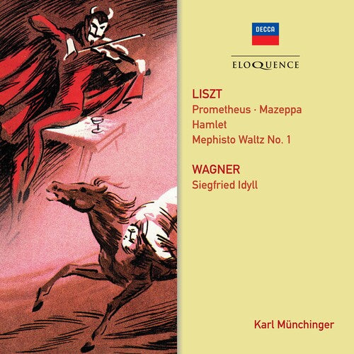 Liszt / Wagner / Munchinger, Karl: Liszt: Prometheus / Mephisto Waltz 1 / Mazeppa / Hamlet / Wagner:Siegfried Idyll